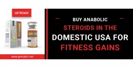 Buy Anabolic Steroids in The Domestic USA for Fitness Gains
