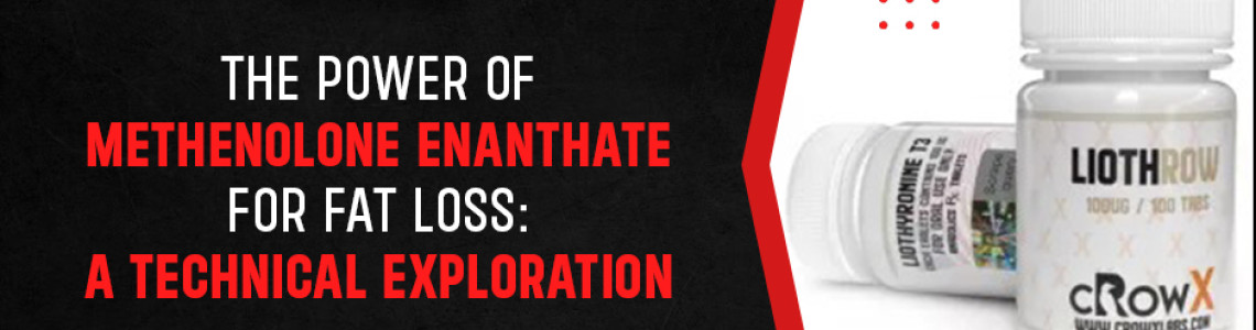 The Power of Methenolone Enanthate for Fat Loss: A Technical Exploration The Power of Methenolone Enanthate for Fat Loss: A Technical Exploration