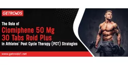 The Role of Clomiphene 50 Mg 30 Tabs Roid Plus in Athletes' Post Cycle Therapy (PCT) Strategies