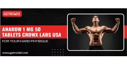 Anarow 1 Mg 50 Tablets Crowx Labs USA for Your Hard Physique