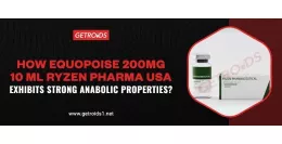 How Equipoise 200mg 10 Ml Ryzen Pharma USA Exhibits Strong Anabolic Properties?