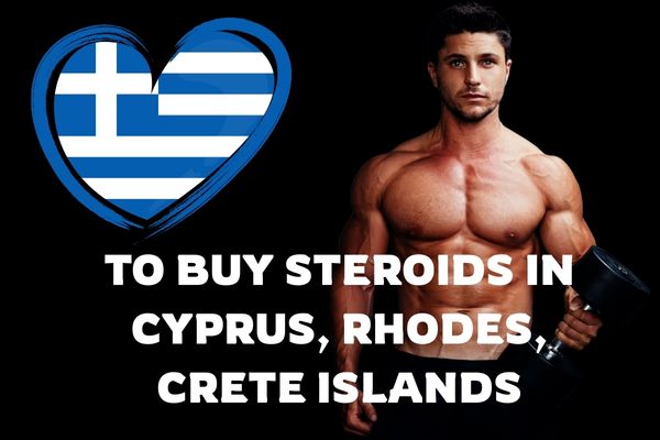 Buy steroids cyprus,rhodes,crete